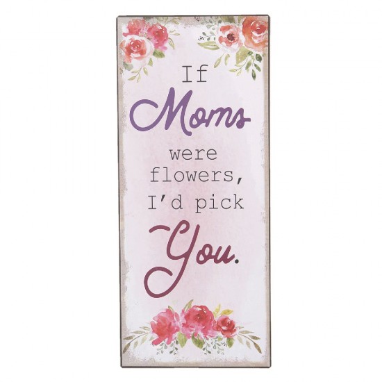 Skilt If moms where flowers 15x35cm